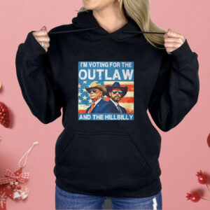 Trump Vance I’m Voting For The Outlaw And The Hillbilly Shirt