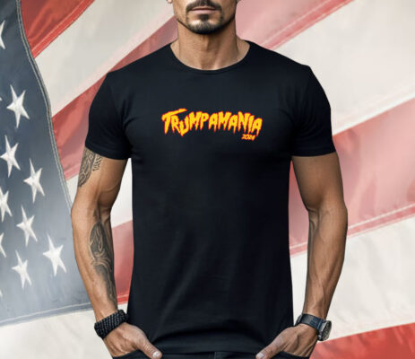 Trumpamania 2024 Shirt