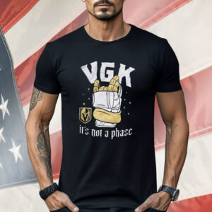 Vegas Golden Knights It’s Not A Phase Shirt