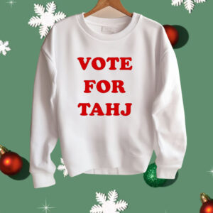 Vote For Tahj Shirt