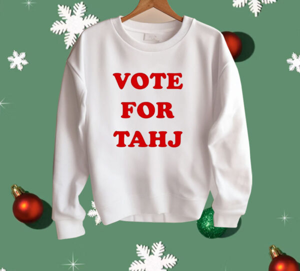 Vote For Tahj Shirt