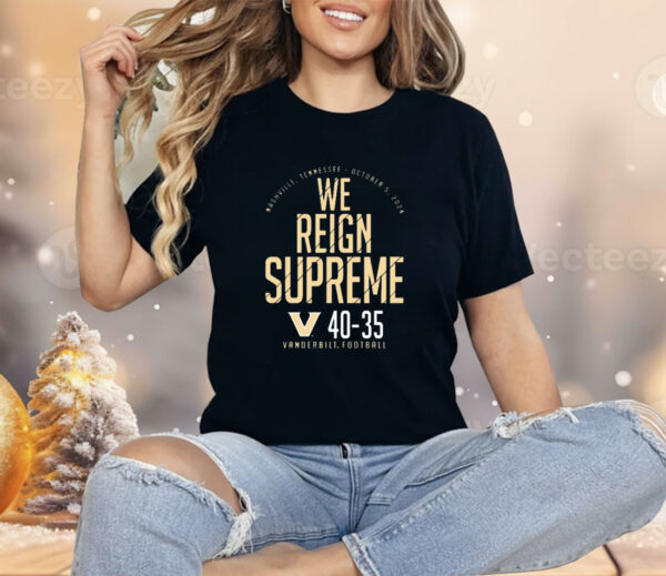 Vanderbilt We Reign Supreme Shirt