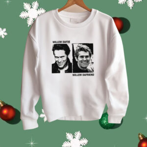 Willem Dafoe Willem Dafriend Shirt