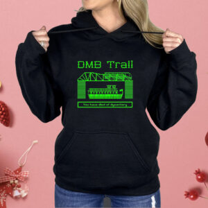 You have died of dysentery DMB Trail Shirt