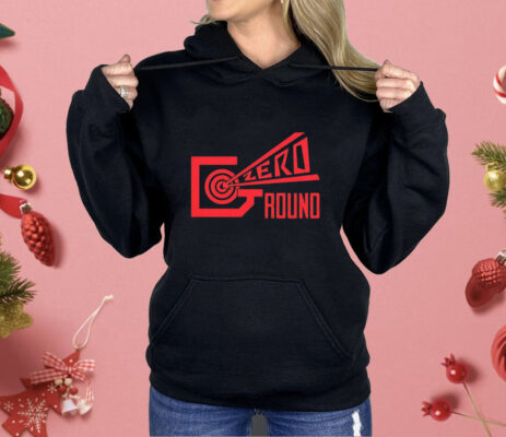 Zero ground Shirt