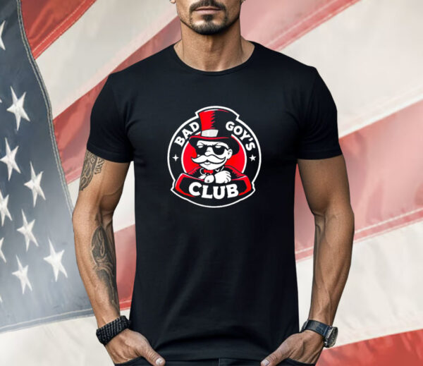 Bad goy’s club Shirt