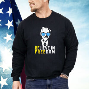 Believe In Freedom Libertarian Ron Paul Shirt