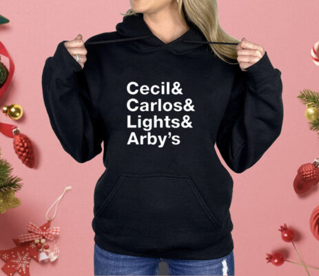 Cecil & Carlos & Lights & Arby’s Shirt