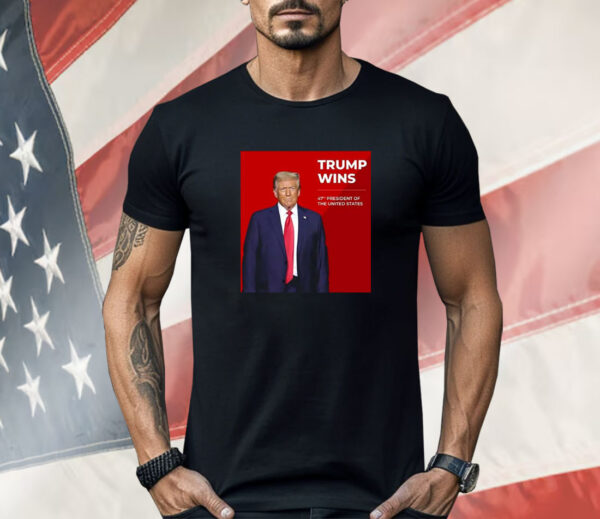 Congratulations Trump Wins 47th President Of The United States Shirt