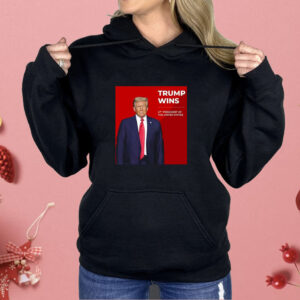 Congratulations Trump Wins 47th President Of The United States Shirt