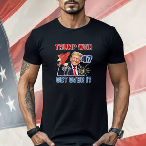 Congratulations Trump Won Get Over It 2024 Shirt