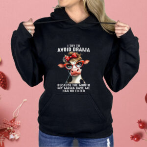 Cow I Try To Avoid Drama Shirt