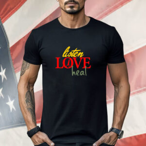 Devale Ellis Wearing Listen Love Heal Shirt