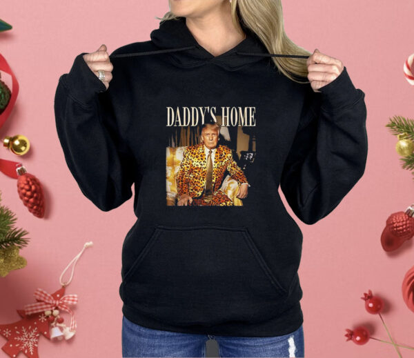 Dixiechick Trump Daddys Home Shirt