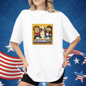 Doughboys with Nick Wiger and Mike Mitchell Shirt