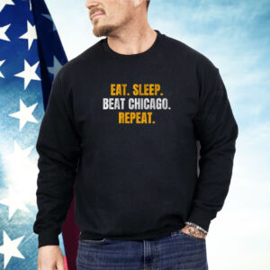 Eat Sleep Beat Chicago Repeat Shirt