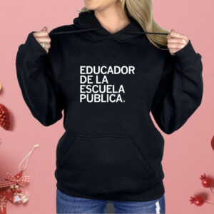 Educador de la Escuela Publica Shirt