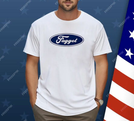 Faggot Ford Logo Shirt