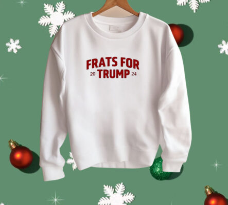 Frats For Trump 2024 Shirt 