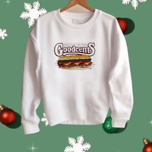 Good food that makes Goodcents Shirt