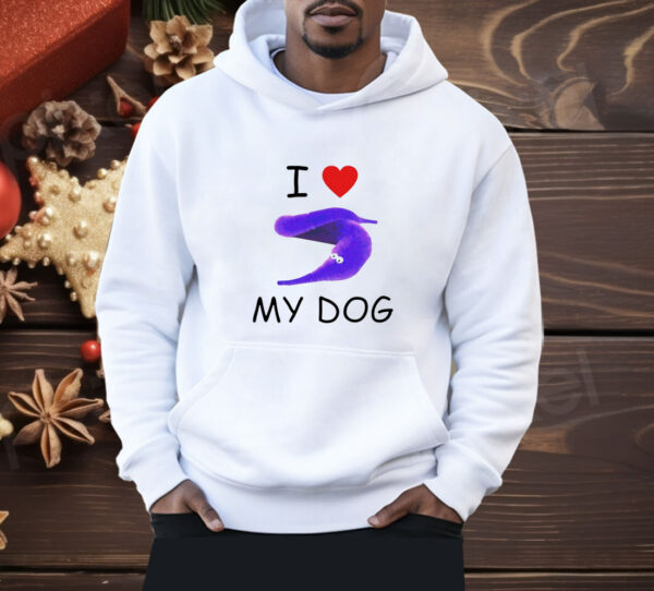 I love my dog silly worm Shirt