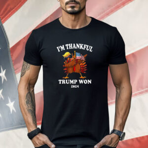 Im Thankful Trump Won 2024 Thanksgiving Turkey Shirt