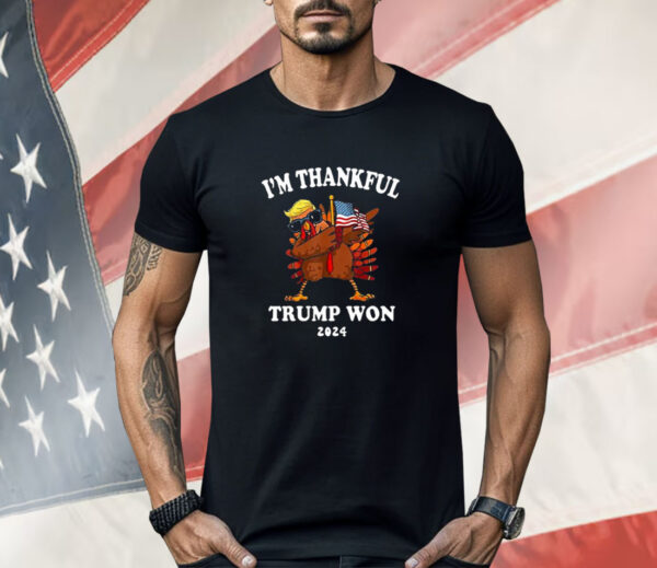 Im Thankful Trump Won 2024 Thanksgiving Turkey Shirt