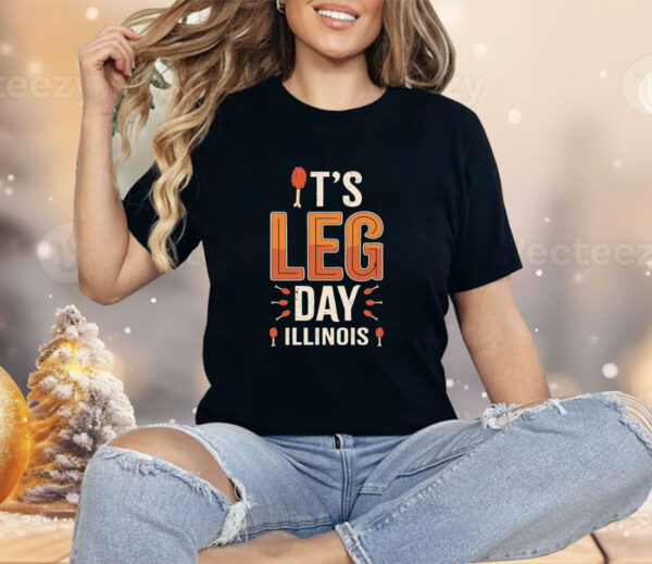 It’s leg day Illinois Thanksgiving Shirt