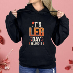 It’s leg day Illinois Thanksgiving Shirt