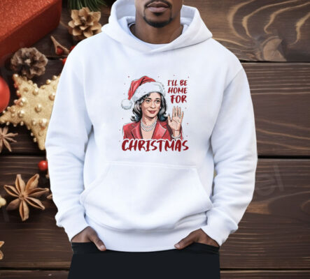 Kamala Harris I’ll Be Home For Christmas Shirt