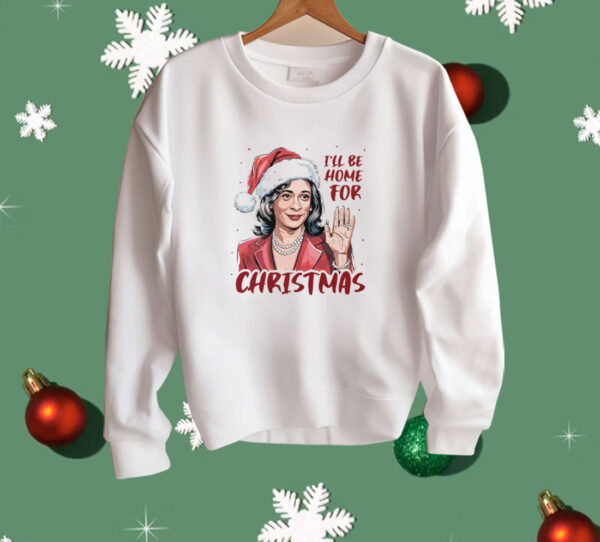 Kamala Harris I’ll Be Home For Christmas Shirt