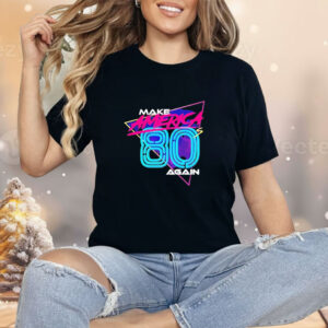 Make America 80’s again Shirt