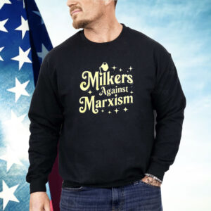 Milkers against marxism Shirt