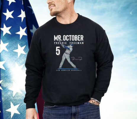 Mr. October Freddie Freeman Los Angeles Dodgers Shirt