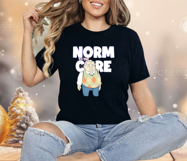 Norm to the care Shirt