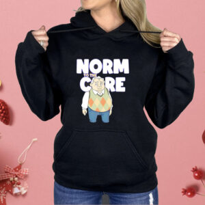 Norm to the care Shirt