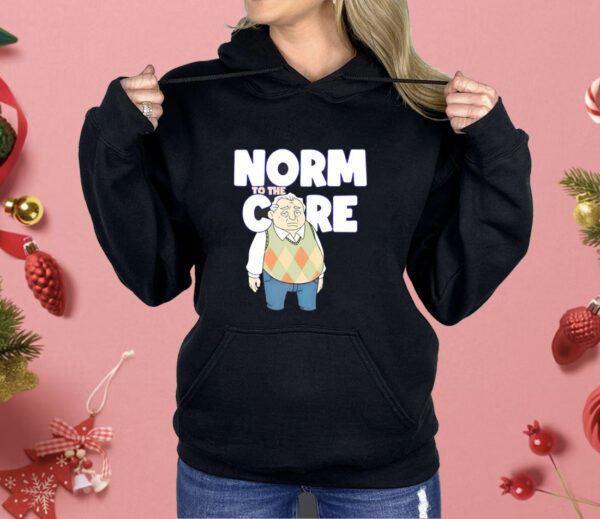 Norm to the care Shirt