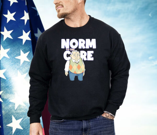 Norm to the care Shirt