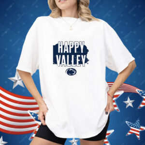 Penn State Hometown Happy Valley Shirt