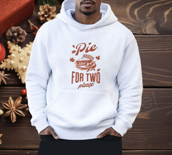 Pie For Two Please Pregnancy Announcement Thanksgiving Shirt