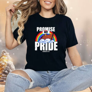 Promise not pride genesis 9 13 Shirt