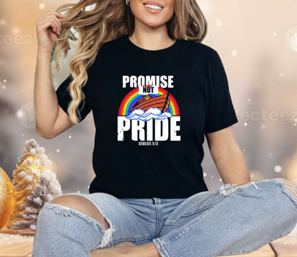 Promise not pride genesis 9 13 Shirt