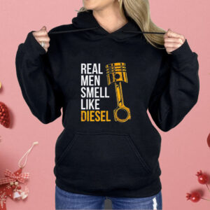 Real men smell like diesel Shirt