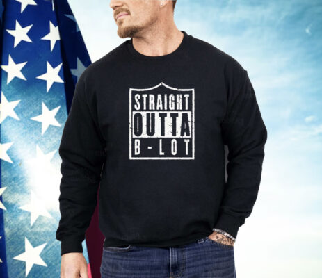 SOBL Straight Outta B-Lot Shirt