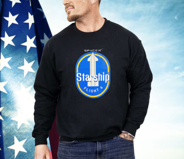 Spacex Starship Flight 6 Shirt