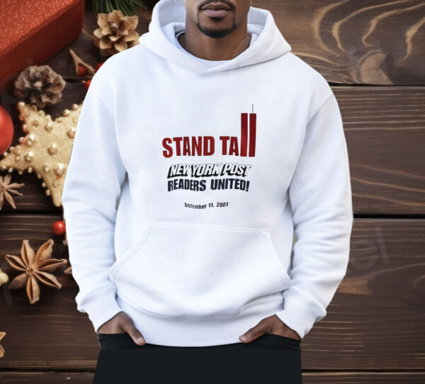 Stand tall New York post readers united Shirt