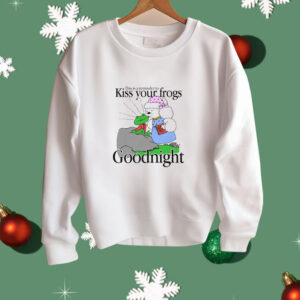 This Is A Reminder To Kiss Your Frogs Goodnight Shirt