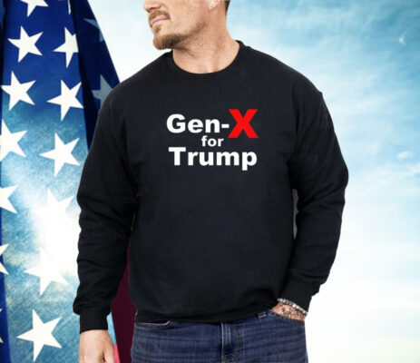 Trump Gen-X for Trump Shirt