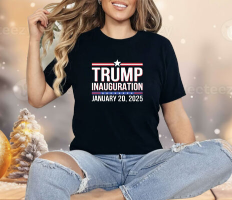 Trump Inauguration January 20 2025 Shirt