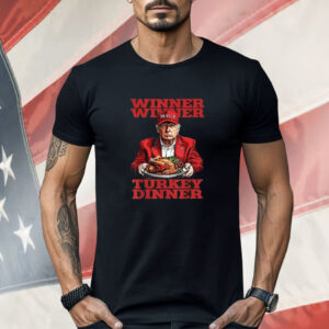 Trump Winner Turkey Dinner Thanksgiving Shirt